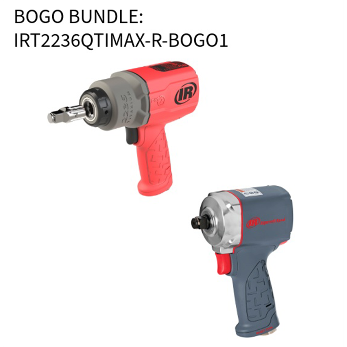 INGERSOLL RAND INGERSOLL RAND IRT2236QTIMAX-R-BOGO1 BUNDLE DEAL