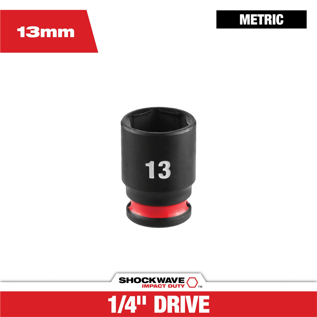 Milwaukee Tool SHOCKWAVE™ Impact Duty 1/4" Drive 13MM Standard 6 Point Socket