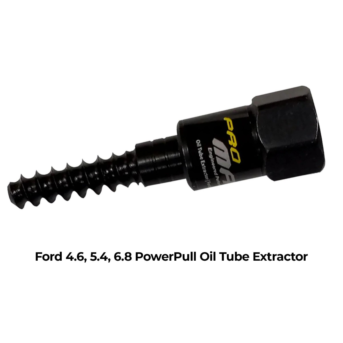 Powermaxx Oil Tube Extractor is specifically designed for Ford 4.6L, 5.4L, and 6.8L engines